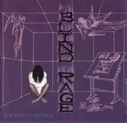 Blind Rage : Blueprints To Maddness